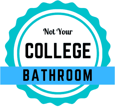 Not Your College Bathroom